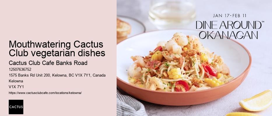 Cactus Club Cafe Banks Road reservation availability