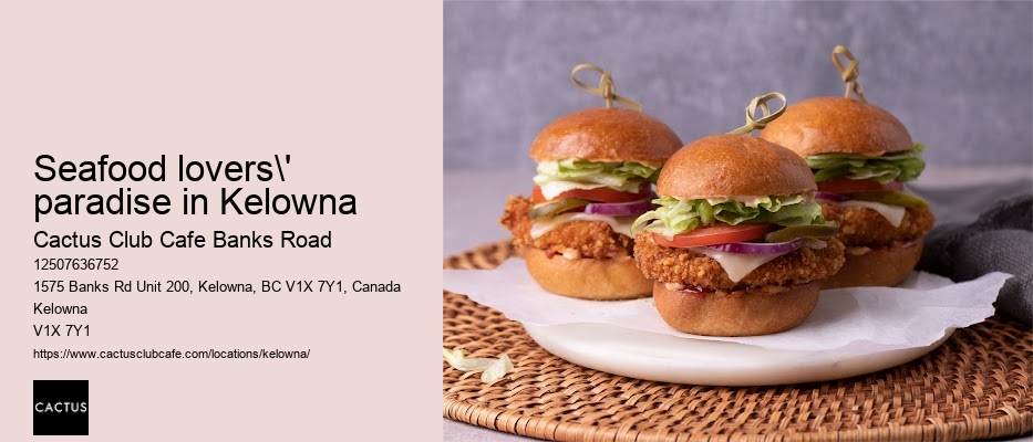 Best places to eat in Kelowna