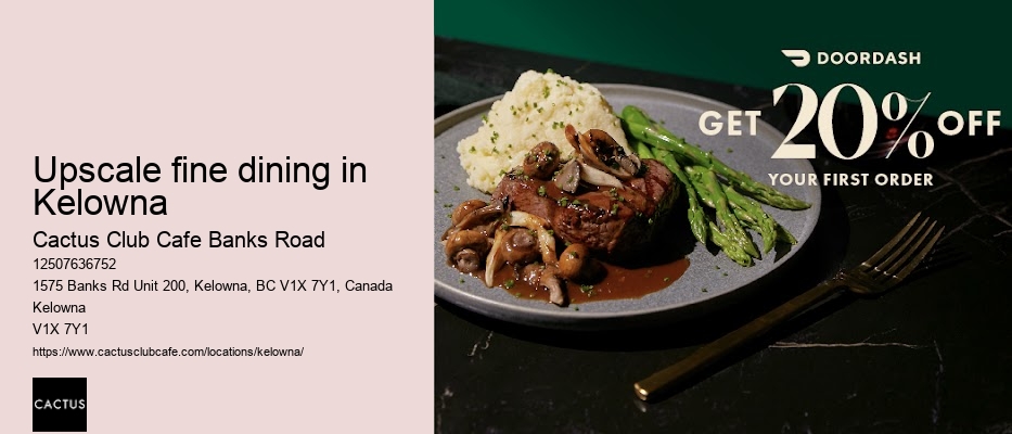 Kelowna restaurant with culinary craftsmanship